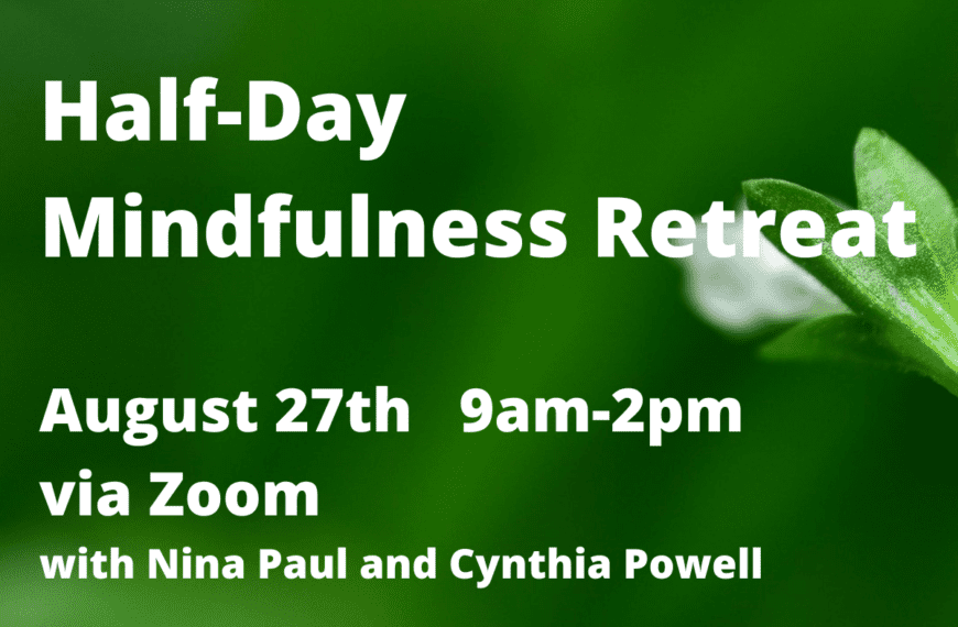 Half-Day Mindfulness Retreat August 27th via Zoom