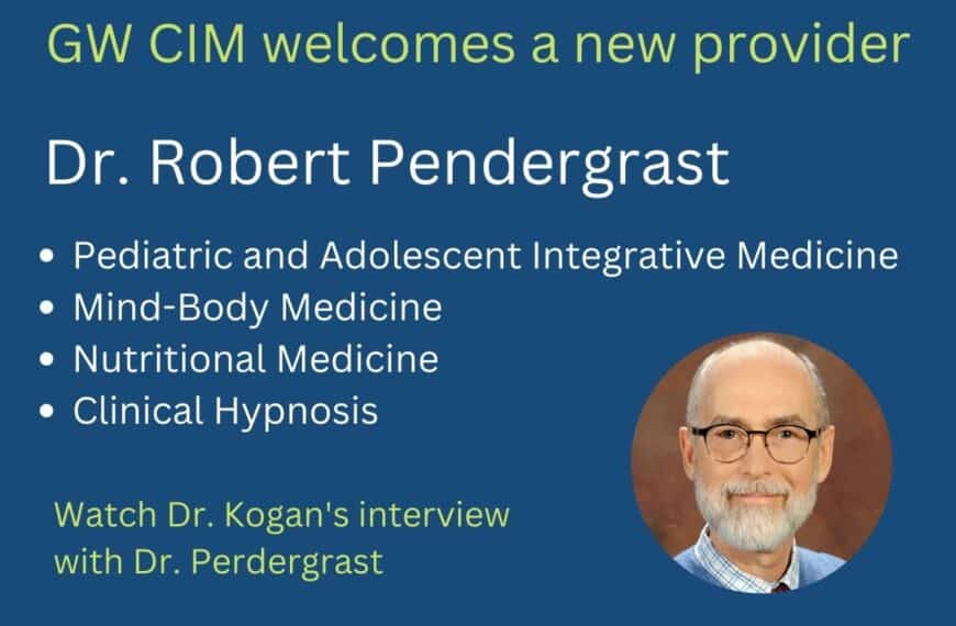 News: Integrative Pediatrician Dr. Robert Pendergast joins GWCIM